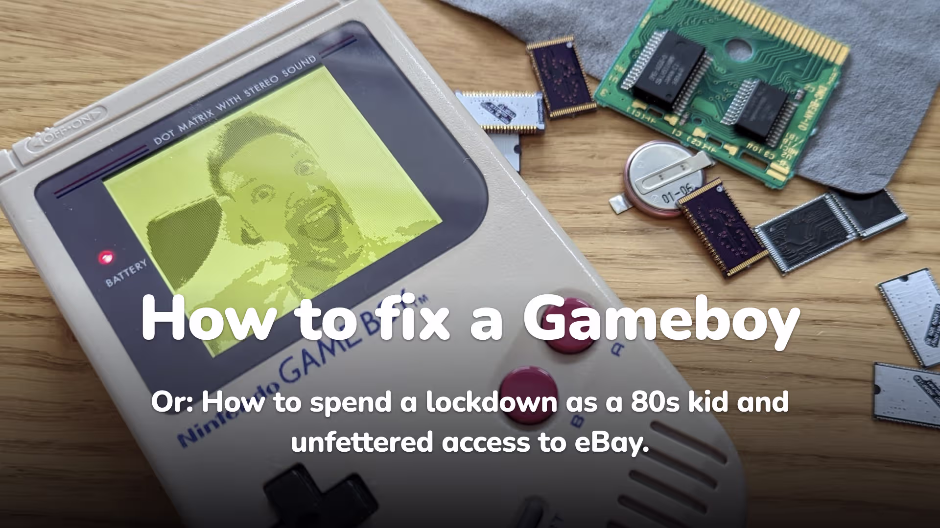 How to fix a Gameboy